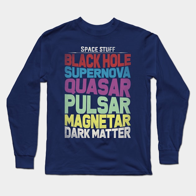 Space Stuff Long Sleeve T-Shirt by Piercek25